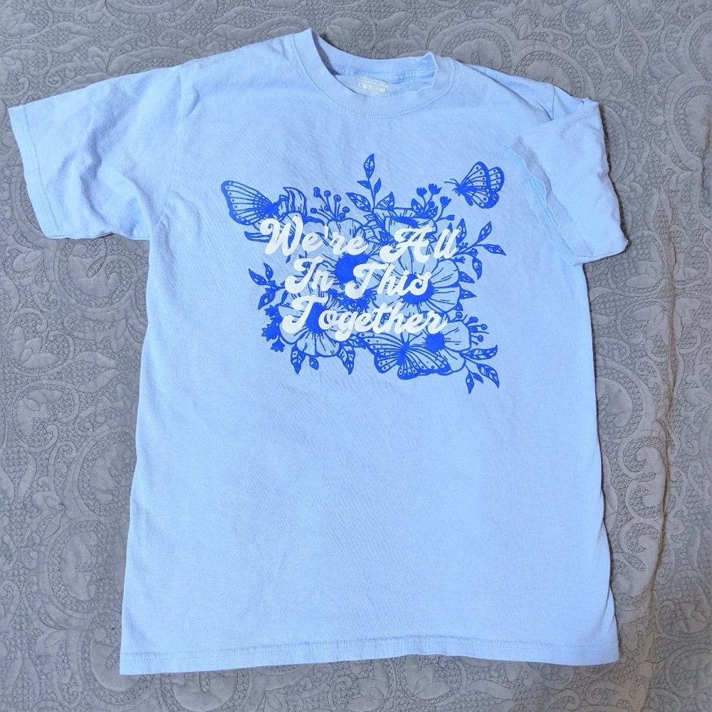 We're All In This Together cornflower blue tshirt